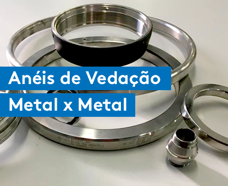 Aneis de vedação metal x metal em ligas especiais