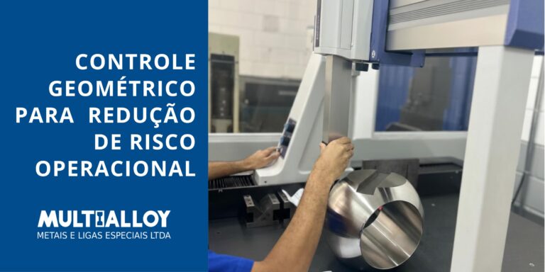 Inspeção dimensional por CMM em esfera de válvula (ball valve) fabricada em Inconel 718 na Multialloy.