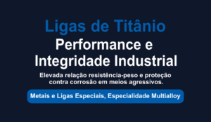 Leia mais sobre o artigo Ligas de Titânio (Graus 1, 2, 5 e 7)